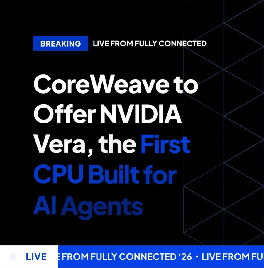 CoreWeave announcement card: CoreWeave to offer NVIDIA Vera, the first CPU built for AI agents